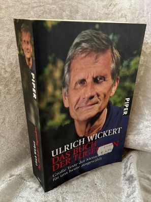 Das Buch der Tugenden: Große Texte der Menschheit ? fér uns heute ausgewählt (Pi