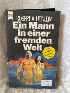 Ein Mann in einer fremden Welt (Heyne Science Fiction und Fantasy (06))