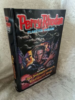 Perry Rhoadan Planeten-Romane / Das Sonnenkraftwerk / Brennpunkt Wega