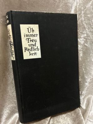 ßb immer Treu und Redlichkeit. Ein deutsches Schicksal zwischen Schwarz und Weiß