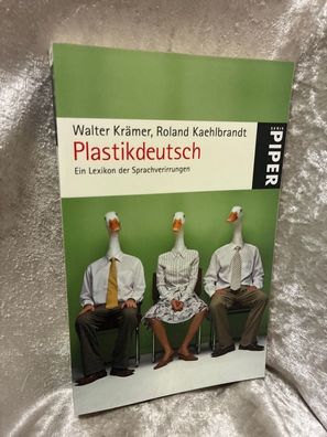Plastikdeutsch: Ein Lexikon der Sprachverirrungen (Piper Taschenbuch, Band 25317