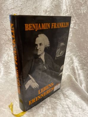 Benjamin Franklin - Lebenserinnerungen
