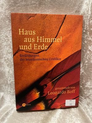 Haus aus Himmel und Erde. Erzählungen der brasilianischen Urvölker