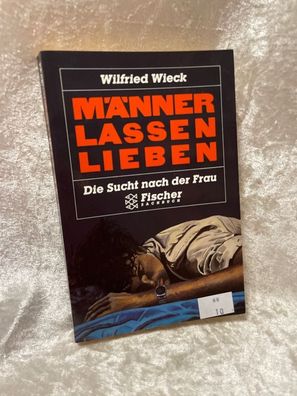 Männer lassen lieben: Die Sucht nach der Frau (Die Frau in der Gesellschaft)