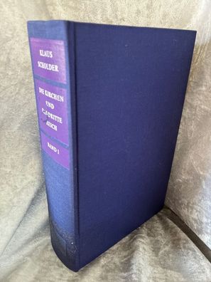 Die Kirchen und das Dritte Reich I. Vorgeschichte und Zeit der Illusionen 1918-1