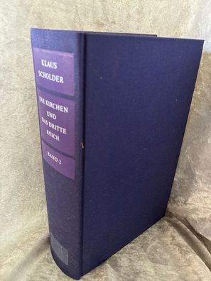 Die Kirchen und das Dritte Reich I. Vorgeschichte und Zeit der Illusionen 1918-1