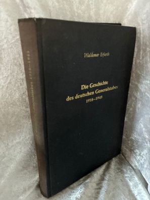 Die Geschichte des deutschen Generalstabes von 1918 bis 1945