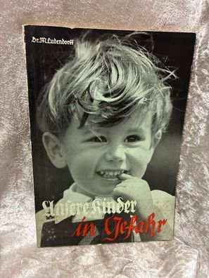 Unsere Kinder in Gefahr : 6 Vorträge, gehalten auf der Erziehertagung in Tutzing