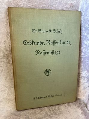 Erbkunde, Rassenkunde, Rassenpflege. Leitfaden zum Selbststudium und fér den Unt