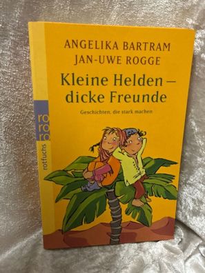 Kleine Helden - dicke Freunde: Geschichten, die stark machen