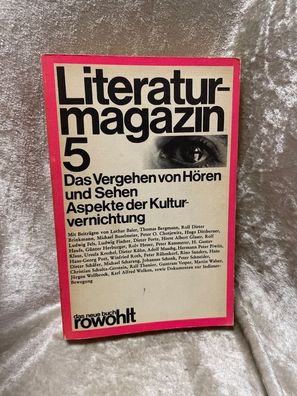 Das Vergehen von Hören und Sehen: Aspekte der Kulturvernichtung (Literaturmagazi