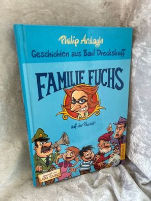 Geschichten aus Bad Dreckskaff 3. Familie Fuchs auf der Flucht