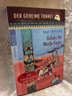 Der geheime Tunnel: Gefahr fér Weiße Feder: Mit Sammelkarten und Spiel