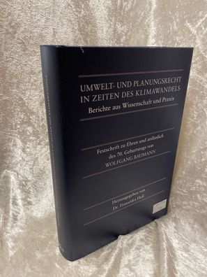 Umwelt- und Planungsrecht in Zeiten des Klimawandels. Berichte aus Wissenschaft