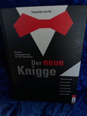 Der neue Knigge: Sichere Umgangsformen fér alle Situationen