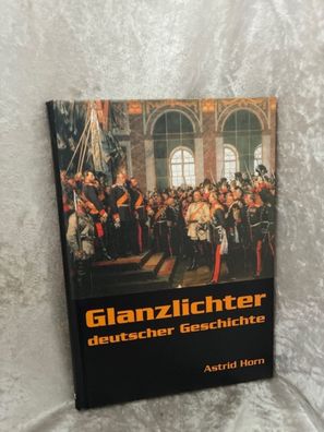 Glanzlichter deutscher Geschichte