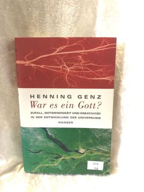 War es ein Gott?: Zufall, Notwendigkeit und Kreativität in der Entwicklung des U
