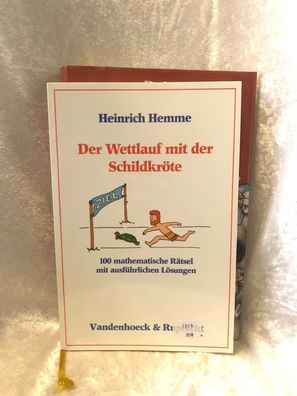 Der Wettlauf mit der Schildkröte. 100 mathematische Rätsel mit ausféhrlichen Lös