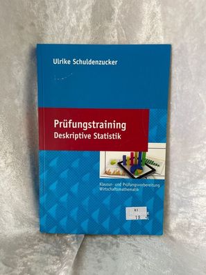 Préfungstraining Deskriptive Statistik: Klausur- und Préfungsvorbereitung Wirtsc
