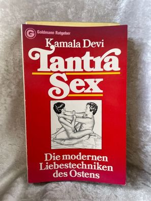 Tantra-Sex. Die modernen Liebestechniken des Ostens