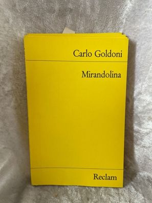 Mirandolina. Lustspiel in drei Akten: Goldoni, Carlo - Literaturklassiker; deuts