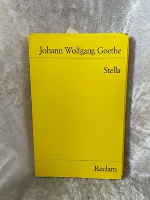 Stella: Ein Trauerspiel. Im Anhang: Schluß der ersten Fassung. Nachw. v. Helmut