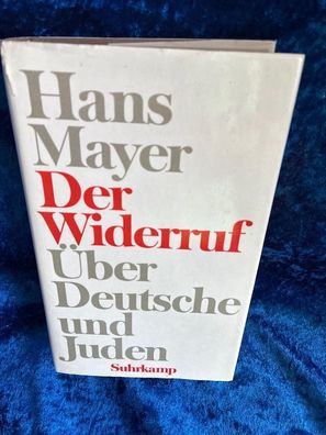Der Widerruf: ßber Deutsche und Juden