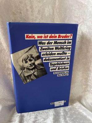 Kain, Wo Ist Dein Bruder? Was Der Mensch Im Zweiten Weltkrieg Erleiden Mußte Dok