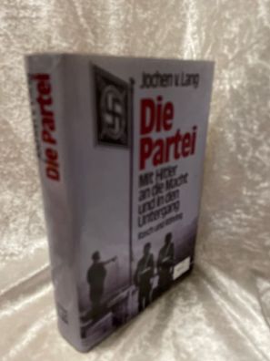 Die Partei. Mit Hitler an die Macht und in den Untergang