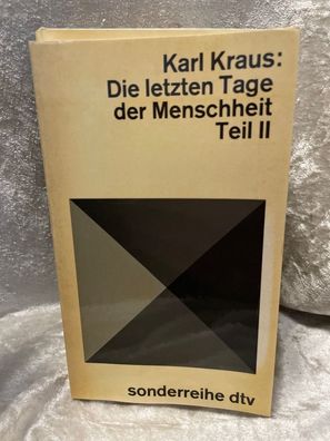 Die letzten Tage der Menschheit II. Tragödie in fénf Akten mit Vorspiel und Epil