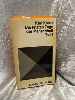 Die letzten Tage der Menschheit I. Tragödie in fénf Akten mit Vorspiel und Epilo
