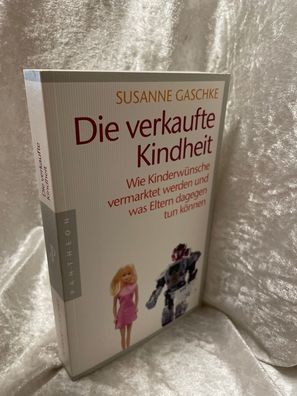 Die verkaufte Kindheit: Wie Kinderwénsche vermarktet werden und was Eltern dageg
