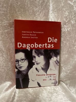 Die Dagobertas. Frauen erobern die Welt des Geldes