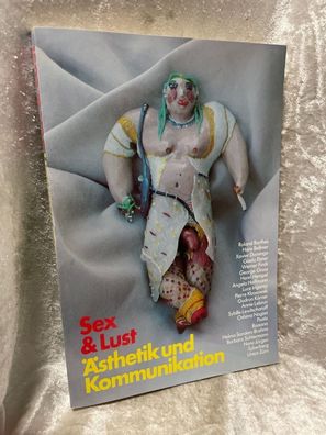 Sex und Lust. Verféhrung, Schönheit, Liebe, Gewalt