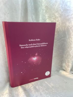 Sinnsuche nach dem Unwandelbaren: Eine religionsphilosophische Reflexion