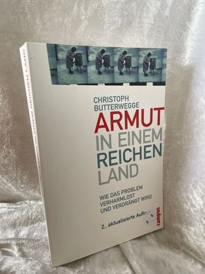 Armut in einem reichen Land: Wie das Problem verharmlost und verdrängt wird