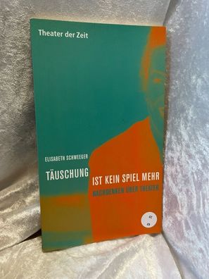 Täuschung ist kein Spiel mehr: Nachdenken éber Theater (Recherchen)