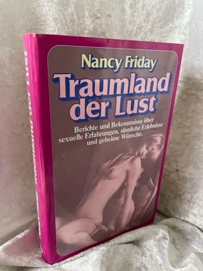 Traumland der Lust. Berichte und Bekenntnisse éber sexuelle Erfahrungen, sinnlic