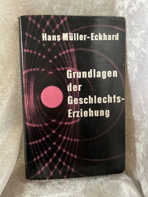 Grundlagen der Geschlechts-Erziehung