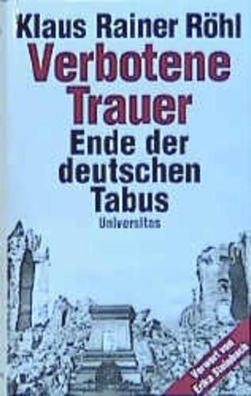 Verbotene Trauer: Ende der deutschen Tabus: Ende der deutschen Tabus. Die verges