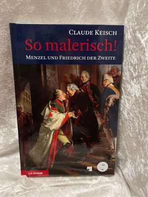 So malerisch!: Menzel und Friedrich der Zweite