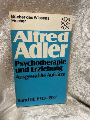 Psychotherapie und Erziehung: Ausgewählte Aufsätze Band III: 1933-1937