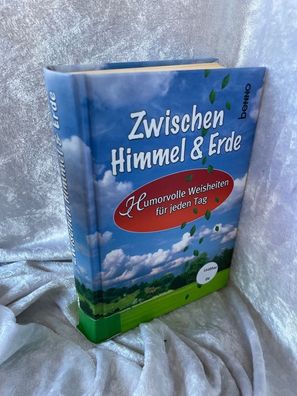 Zwischen Himmel & Erde: Humorvolle Weisheiten fér jeden Tag