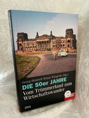 Die 50er Jahre: Vom Trémmerland zum Wirtschaftswunder