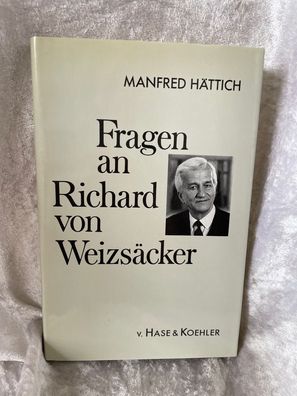 Fragen an Richard von Weizsäcker