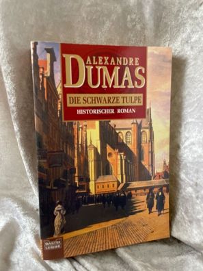 Die schwarze Tulpe (Allgemeine Reihe. Bastei Lébbe Taschenbécher)