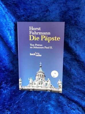 Die Päpste: Von Petrus zu Johannes Paul II