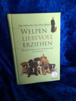 Welpen liebevoll erziehen : die sanfte Methode des Hundetrainings von Anfang an