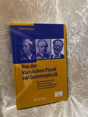 Von der klassischen Physik zur Quantenphysik: Eine historisch-kritische deduktiv