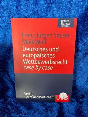Deutsches und europäisches Wettbewerbsrecht case by case (Uni-Taschenbécher M)